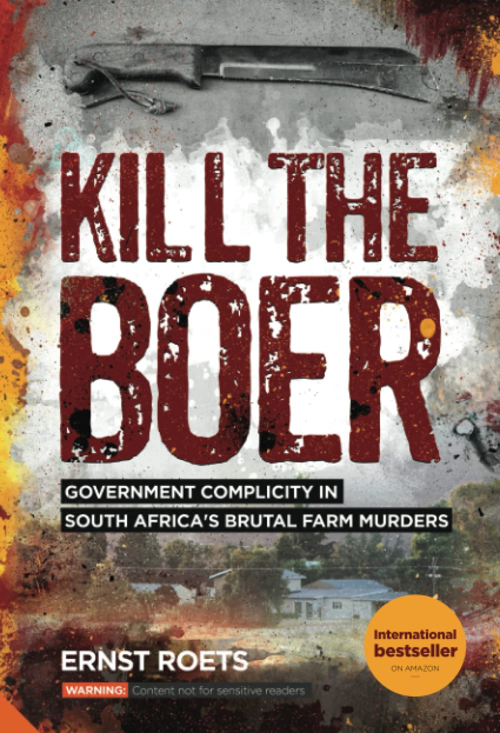 Kill the Boer: Government Complicity in South Africa's Brutal Farm Murders