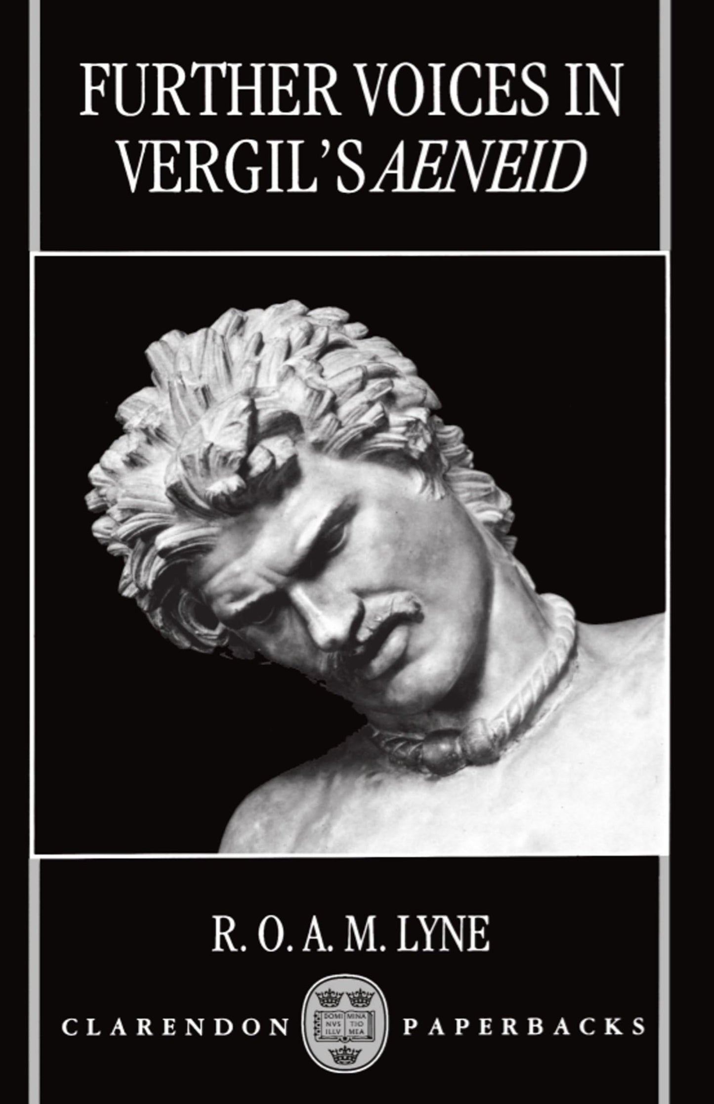 Further Voices in Vergil's Aeneid (Clarendon Paperbacks)
