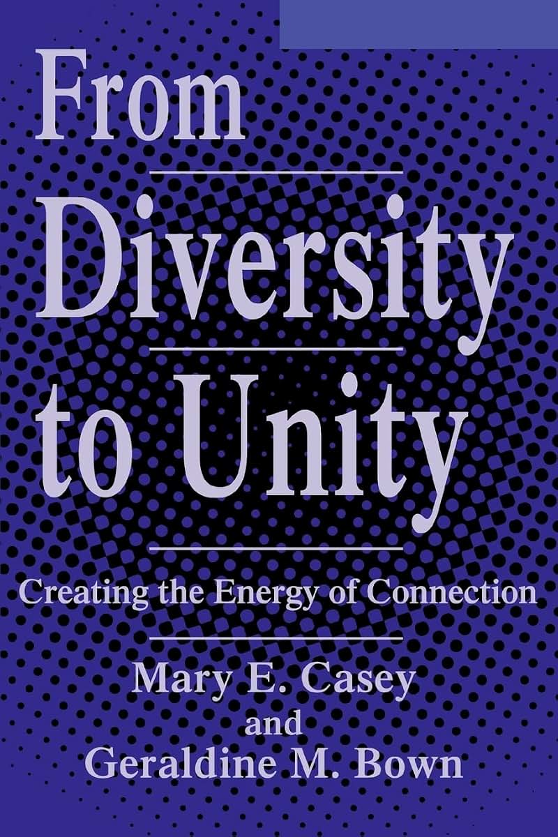From Diversity to Unity: Creating the Energy of Connection