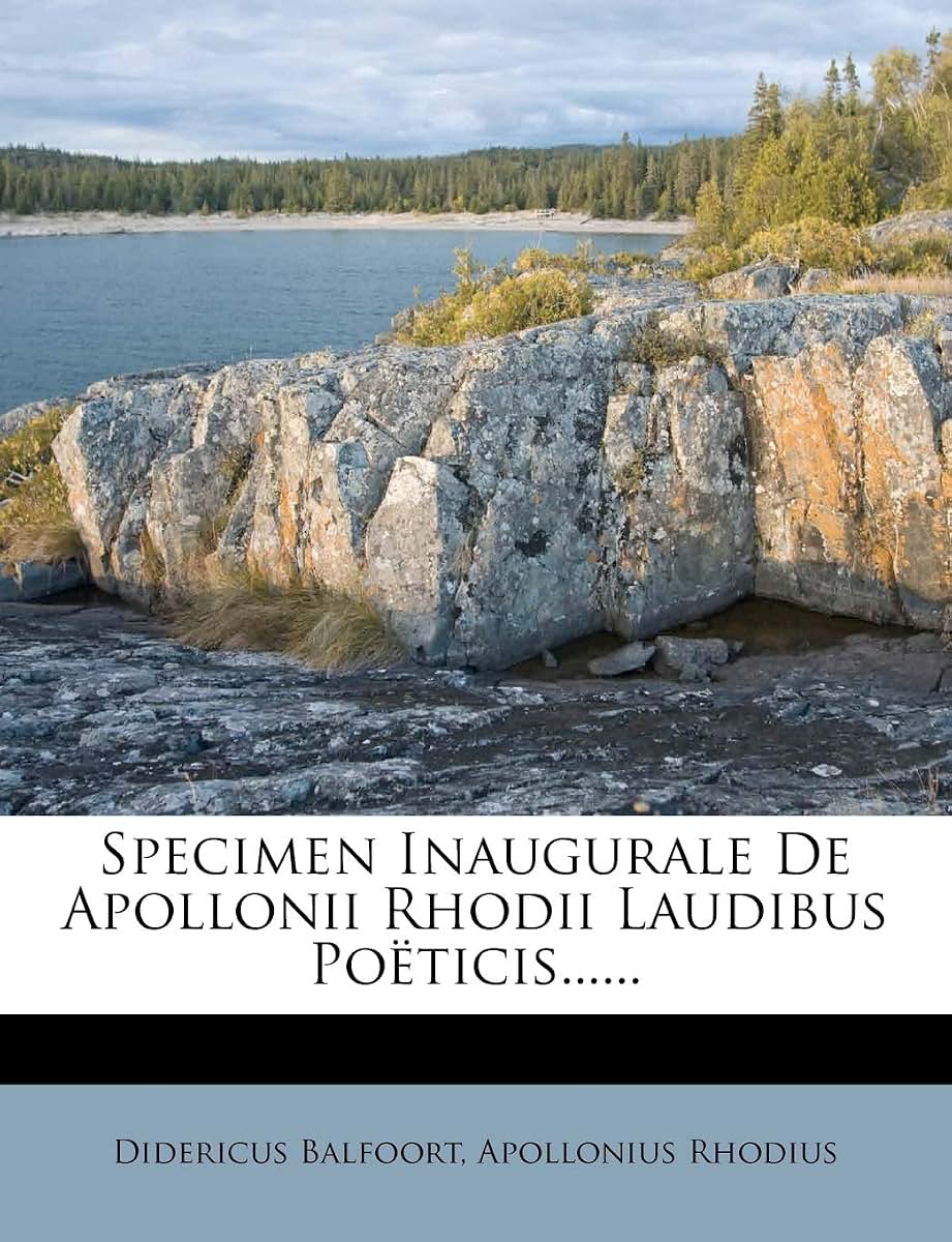 Specimen Inaugurale de Apollonii Rhodii Laudibus Poticis......