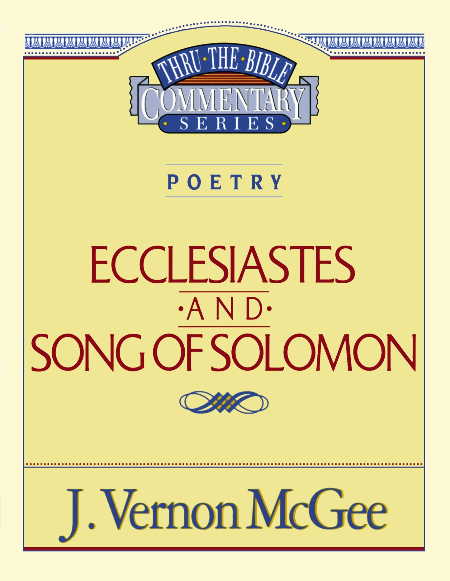 Thru the Bible Vol. 21: Poetry (Ecclesiastes/Song of Solomon) (21)
