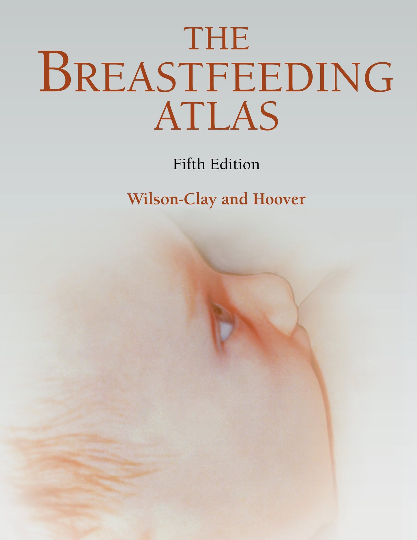 Breastfeeding Atlas by Barbara Wilson-Clay