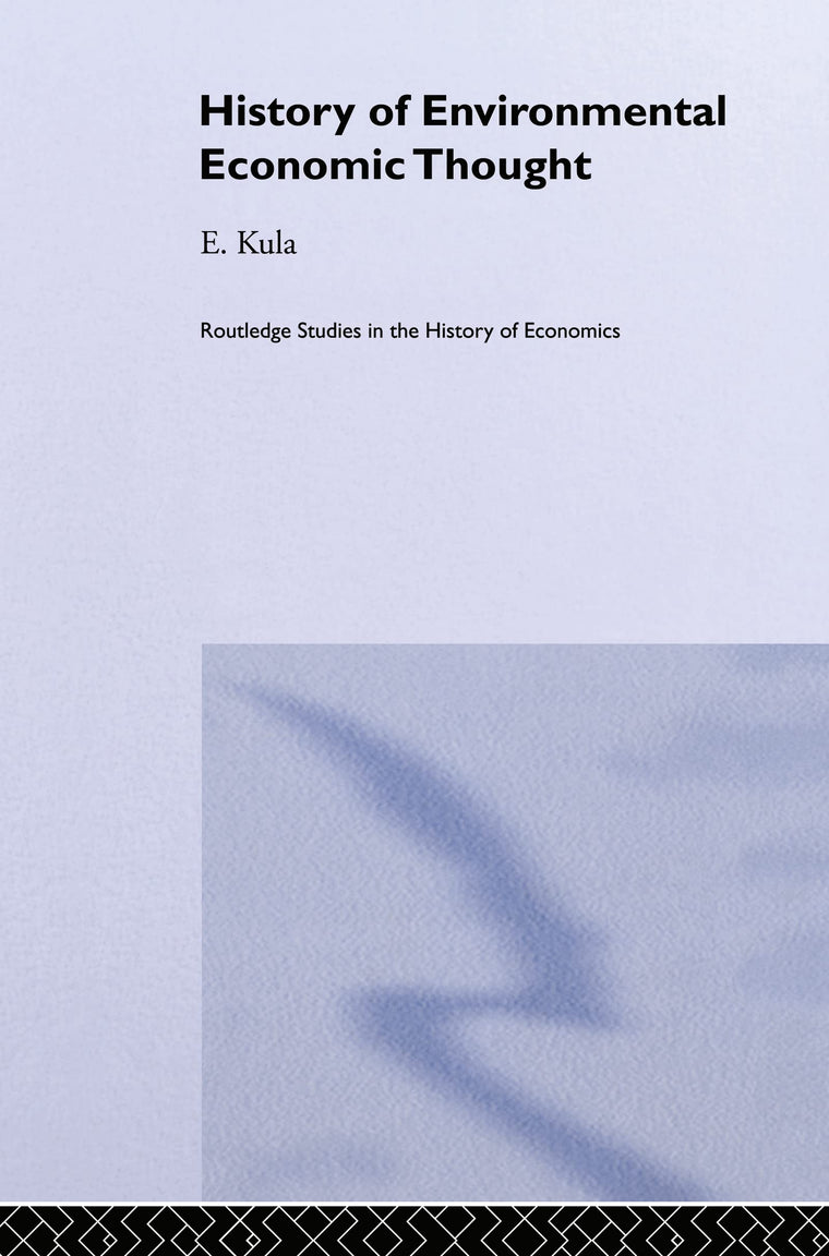 History of Environmental Economic Thought (Routledge Studies in the History of Economics)