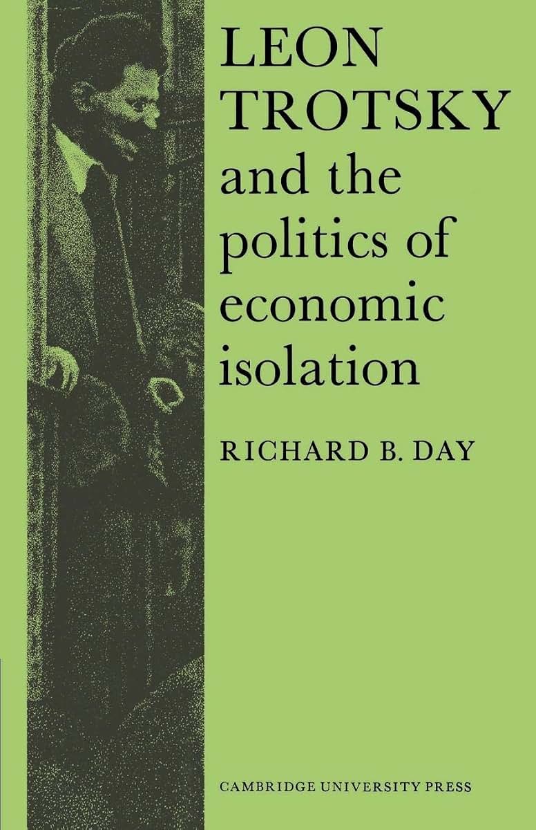 Leon Trotsky and the Politics of Economic Isolation (Cambridge Russian, Soviet and Post-Soviet Studies, Series Number 13)