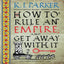 How to Rule an Empire and Get Away With It