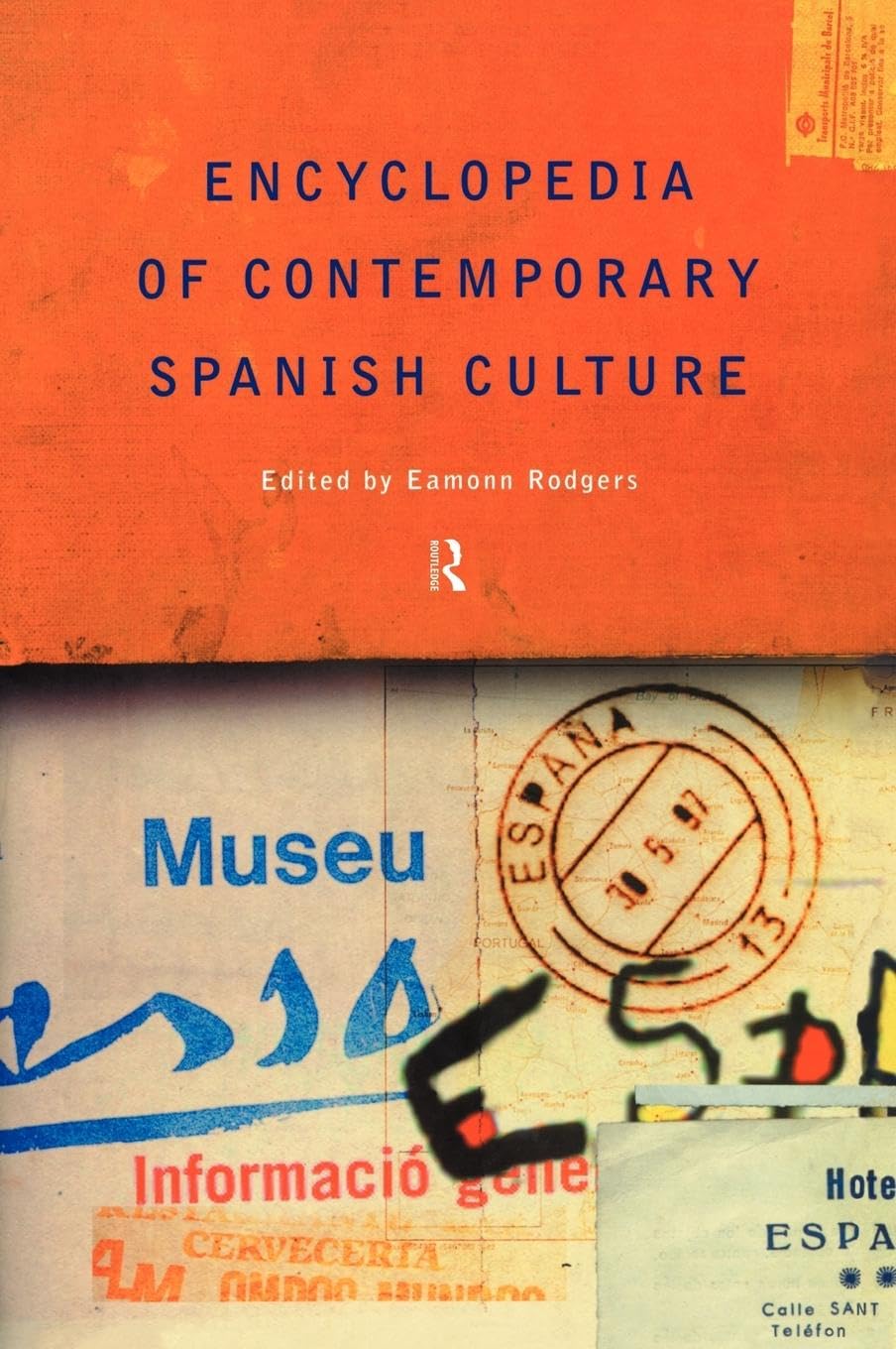Encyclopedia of Contemporary Spanish Culture (Encyclopedias of Contemporary Culture)