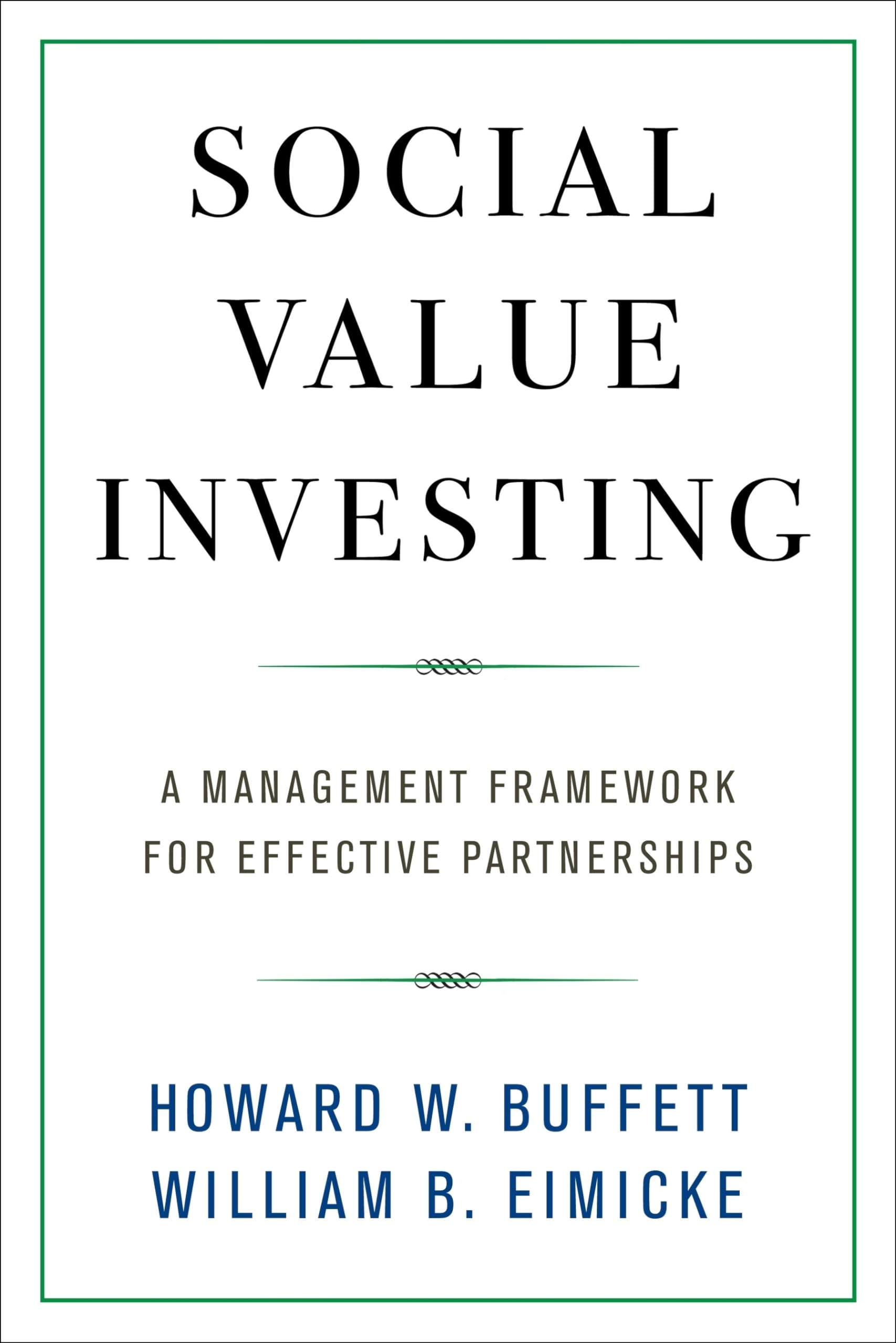 Social Value Investing: A Management Framework for Effective Partnerships