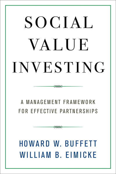 Social Value Investing: A Management Framework for Effective Partnerships