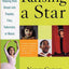 Raising a Star: The Parent's Guide to Helping Kids Break into Theater, Film, Television, or Music
