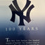The New York Yankees: One Hundred Years, The Official Retrospective