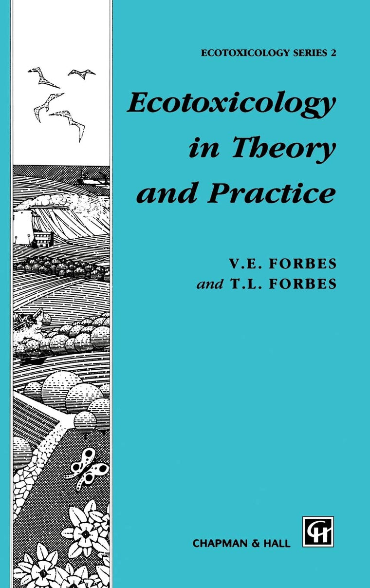 Ecotoxicology in Theory and Practice (Chapman & Hall Ecotoxicology Series)