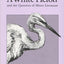 White Heron (Wisconsin Project on American Writers)