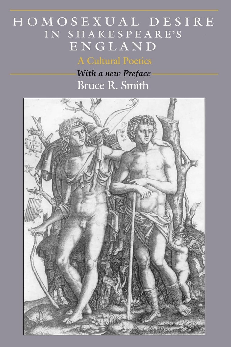 Homosexual Desire in Shakespeare's England: A Cultural Poetics