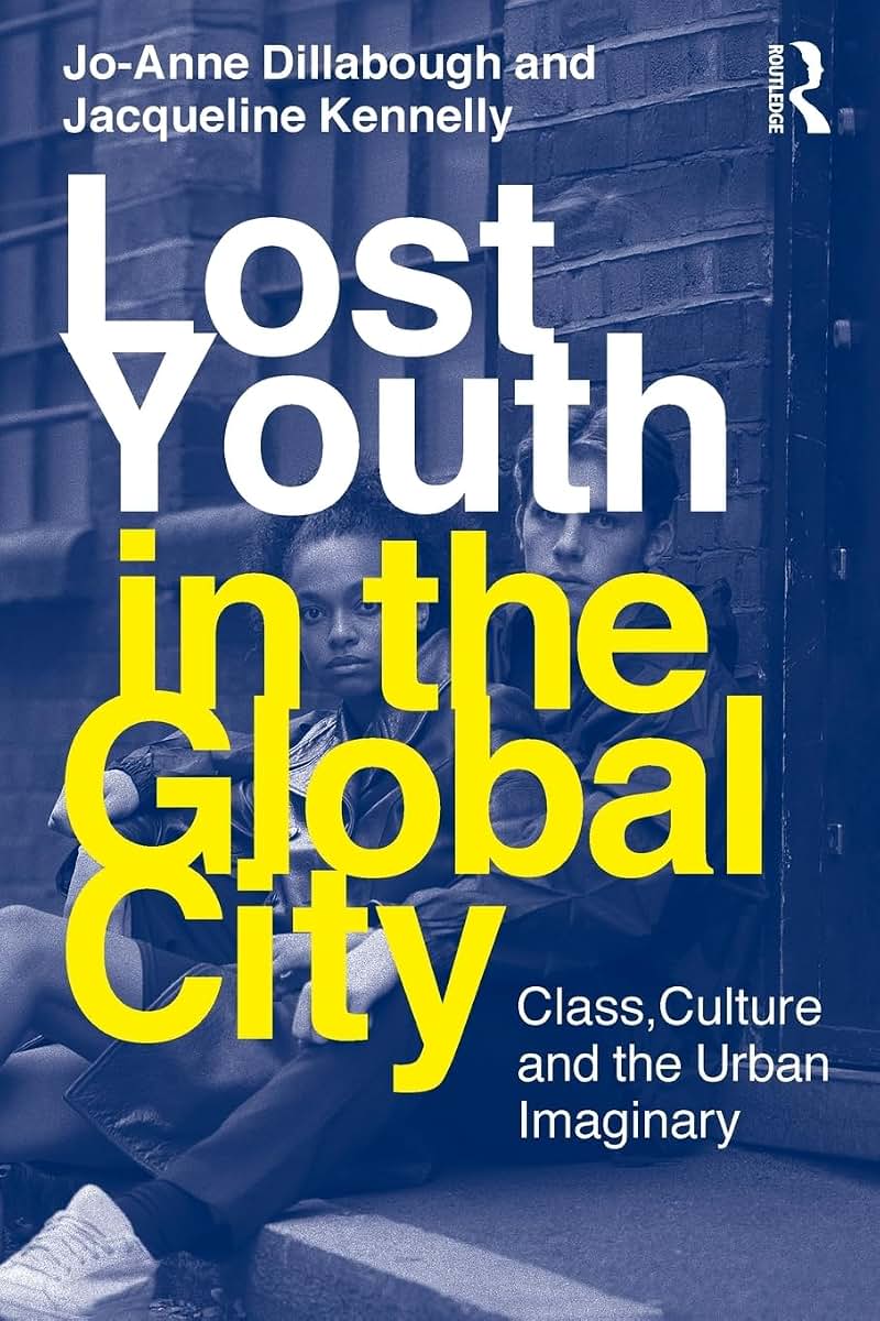 Lost Youth In The Global City (Critical Youth Studies)