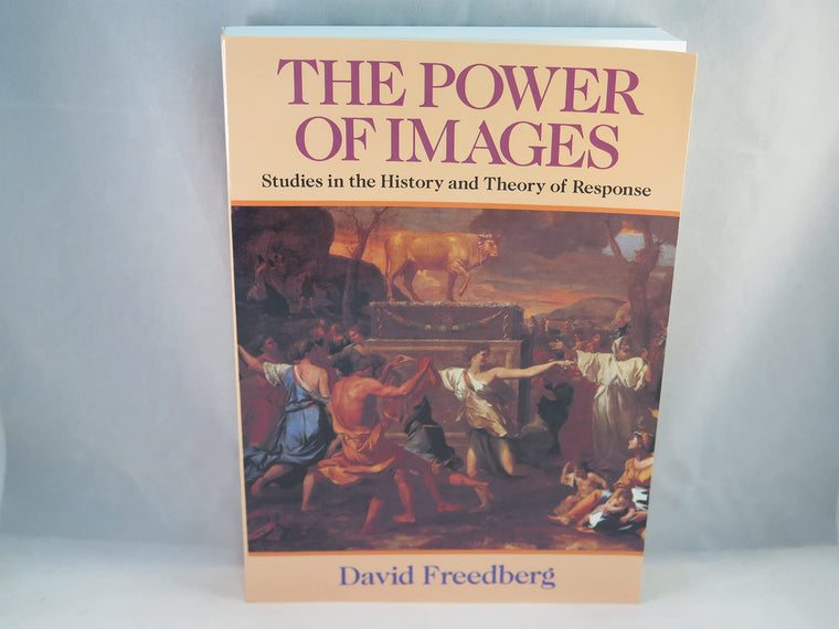 The Power of Images: Studies in the History and Theory of Response