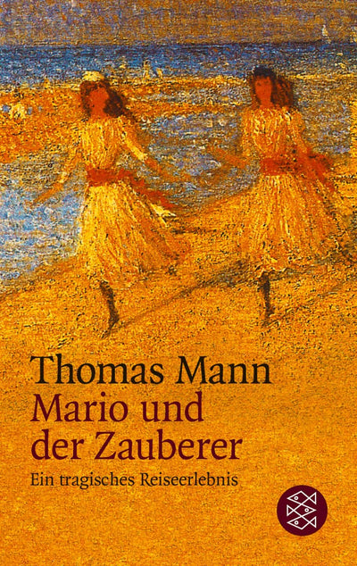 Mario und der Zauberer. Ein tragisches Reiseerlebnis. ( Erzhler- Bibliothek).