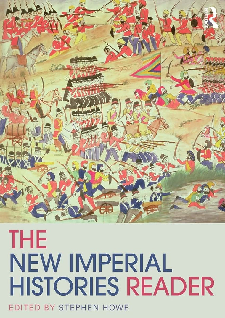 The New Imperial Histories Reader (Routledge Readers in History)