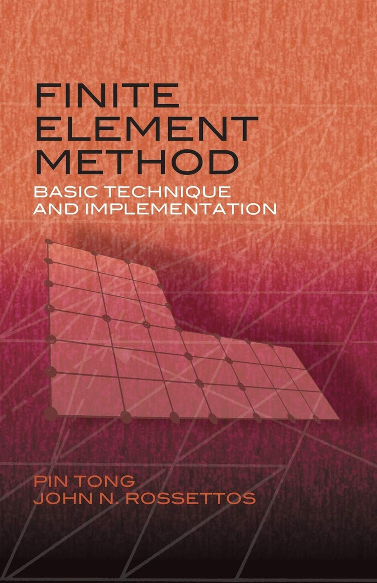Finite Element Method: Basic Technique and Implementation (Dover Books on Engineering)