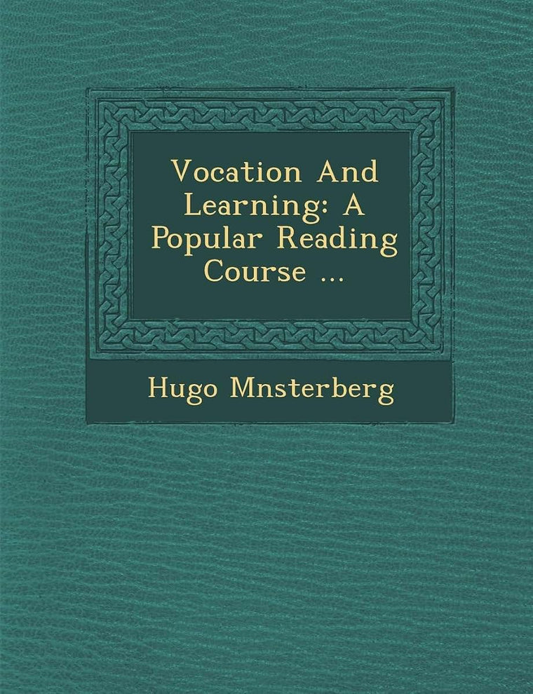 Vocation and Learning: A Popular Reading Course ...