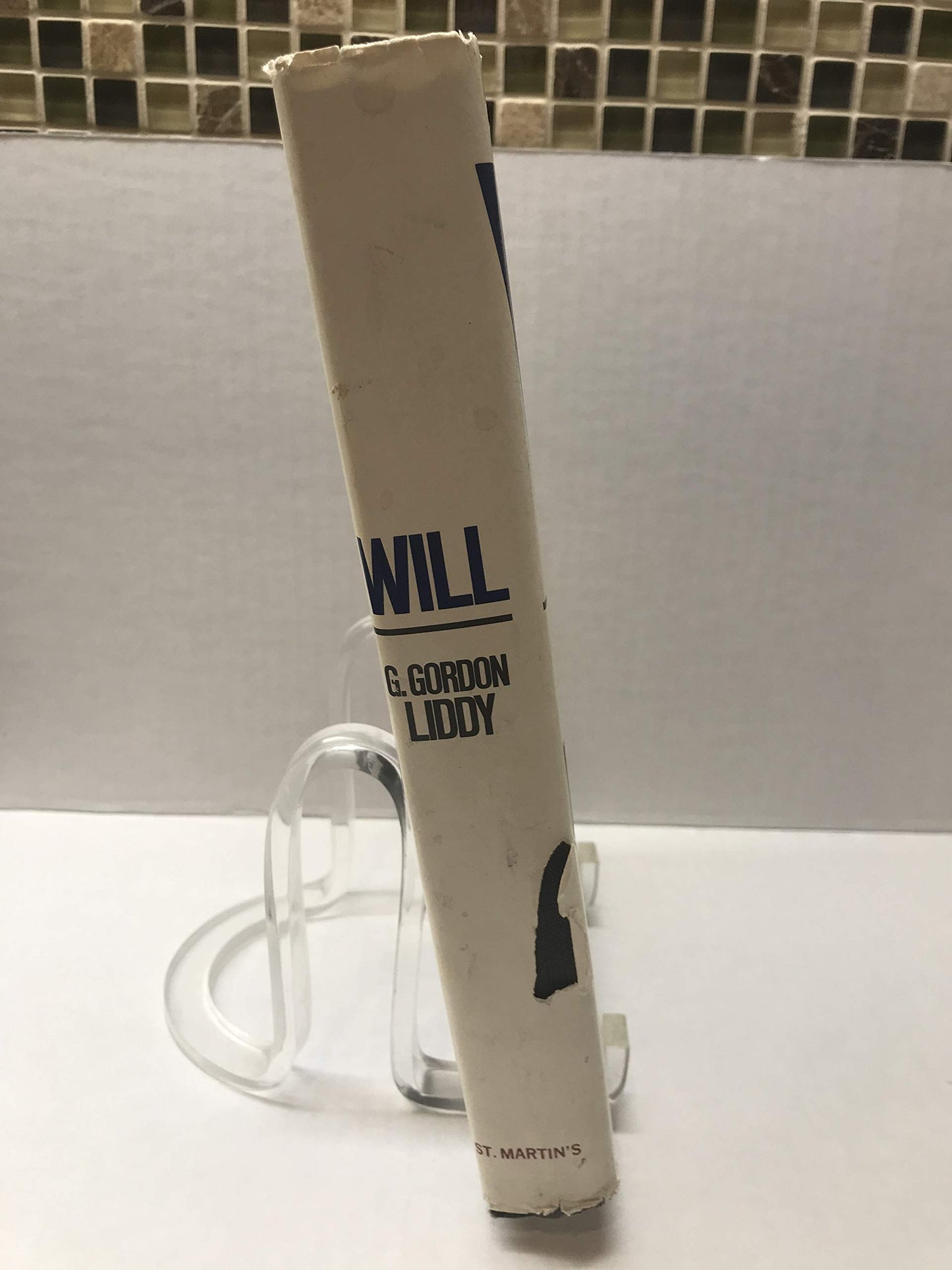 Will: The Autobiography of G. Gordon Liddy by Liddy, G. Gord