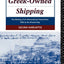 A History of Greek-Owned Shipping: The Making of an International Tramp Fleet, 1830 to the Present Day (Studies in Maritime History)