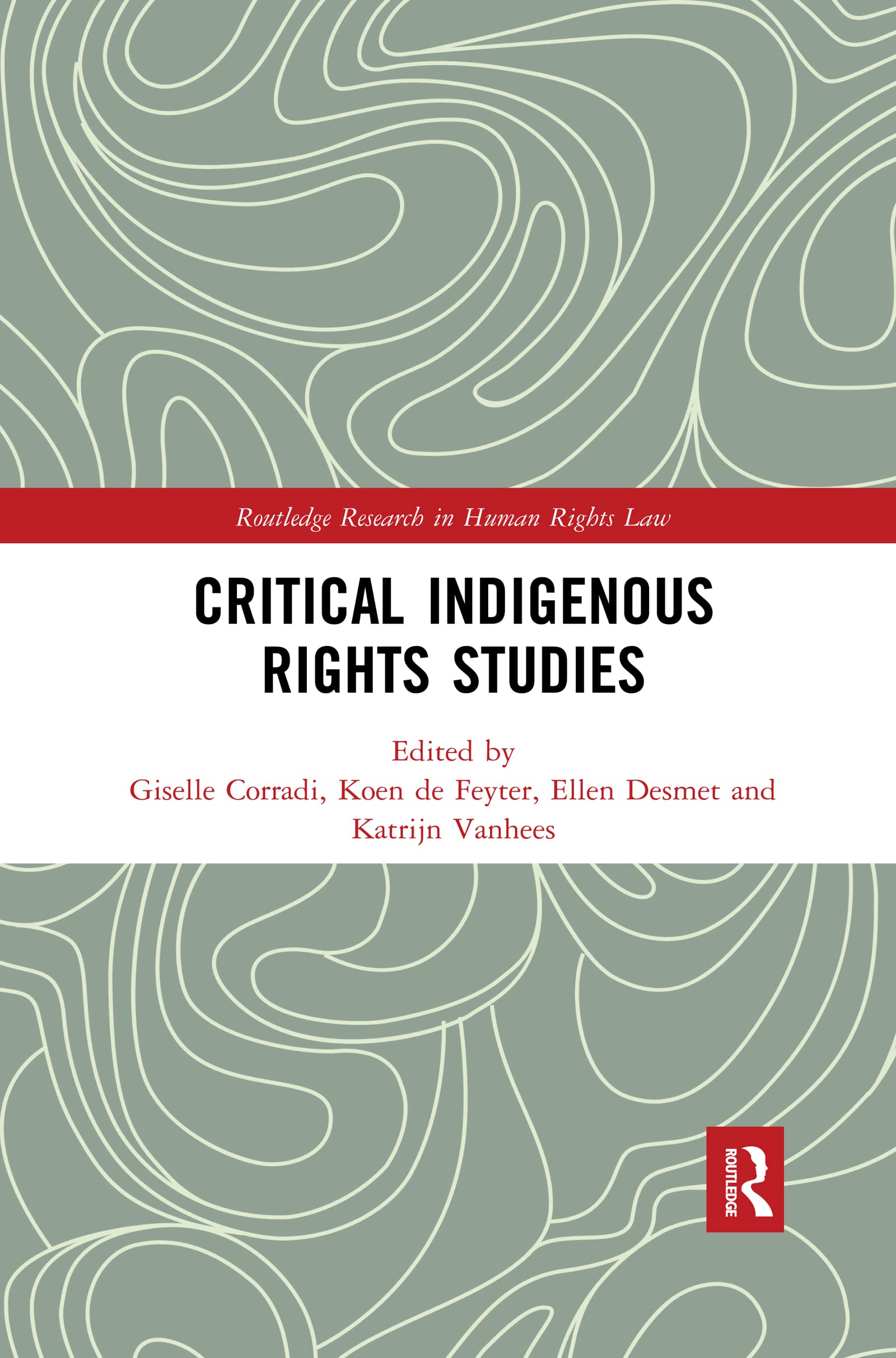 Critical Indigenous Rights Studies (Routledge Research in Human Rights Law)