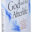 God and the Afterlife: The Groundbreaking New Evidence for God and Near-Death Experience