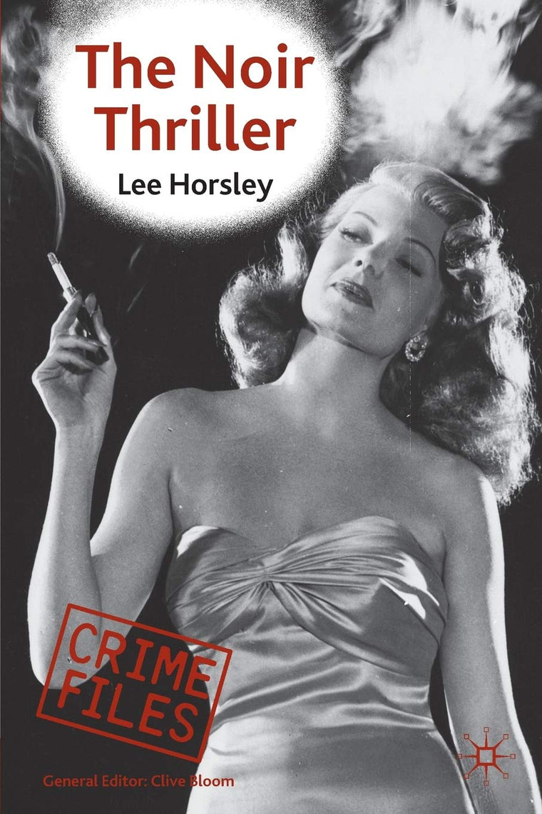 The Noir Thriller (Crime Files)