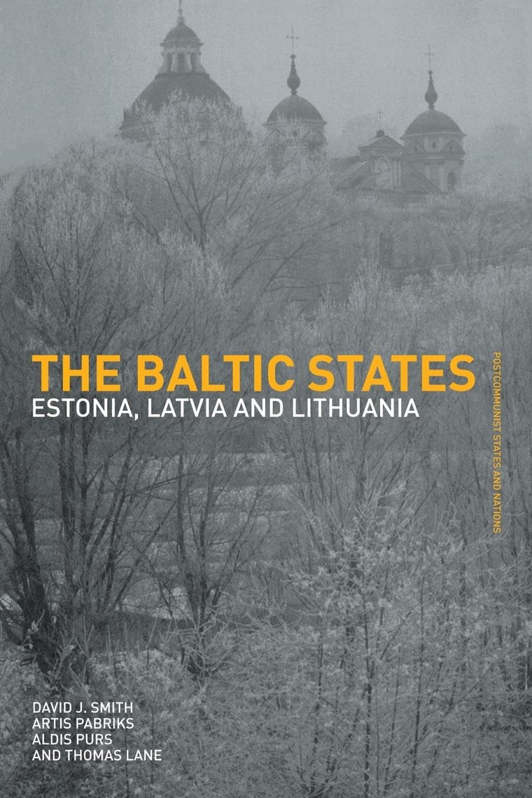 The Baltic States (Postcommunist States and Nations)