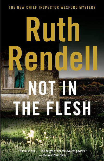 Not in the Flesh (Inspector Wexford)