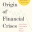 The Origin of Financial Crises: Central Banks, Credit Bubbles, and the Efficient Market Fallacy