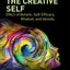 The Creative Self: Effect of Beliefs, Self-Efficacy, Mindset, and Identity (Explorations in Creativity Research)