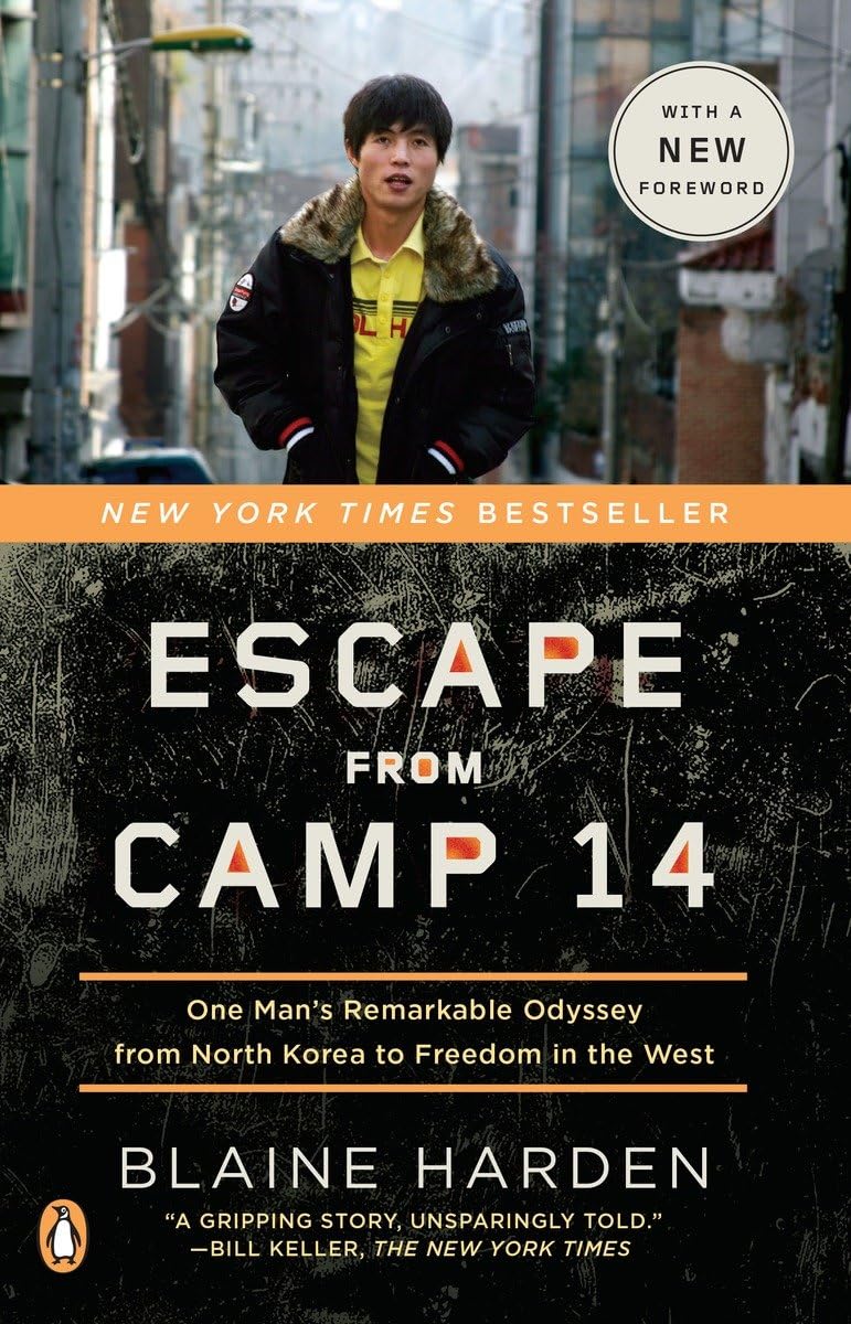 Escape from Camp 14: One Man's Remarkable Odyssey from North