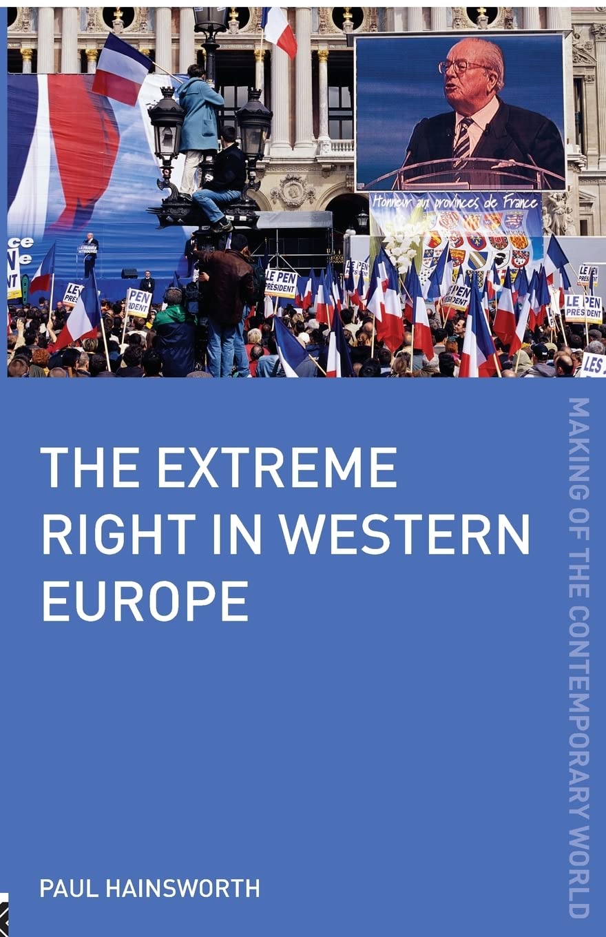 The Extreme Right in Western Europe (The Making of the Contemporary World)
