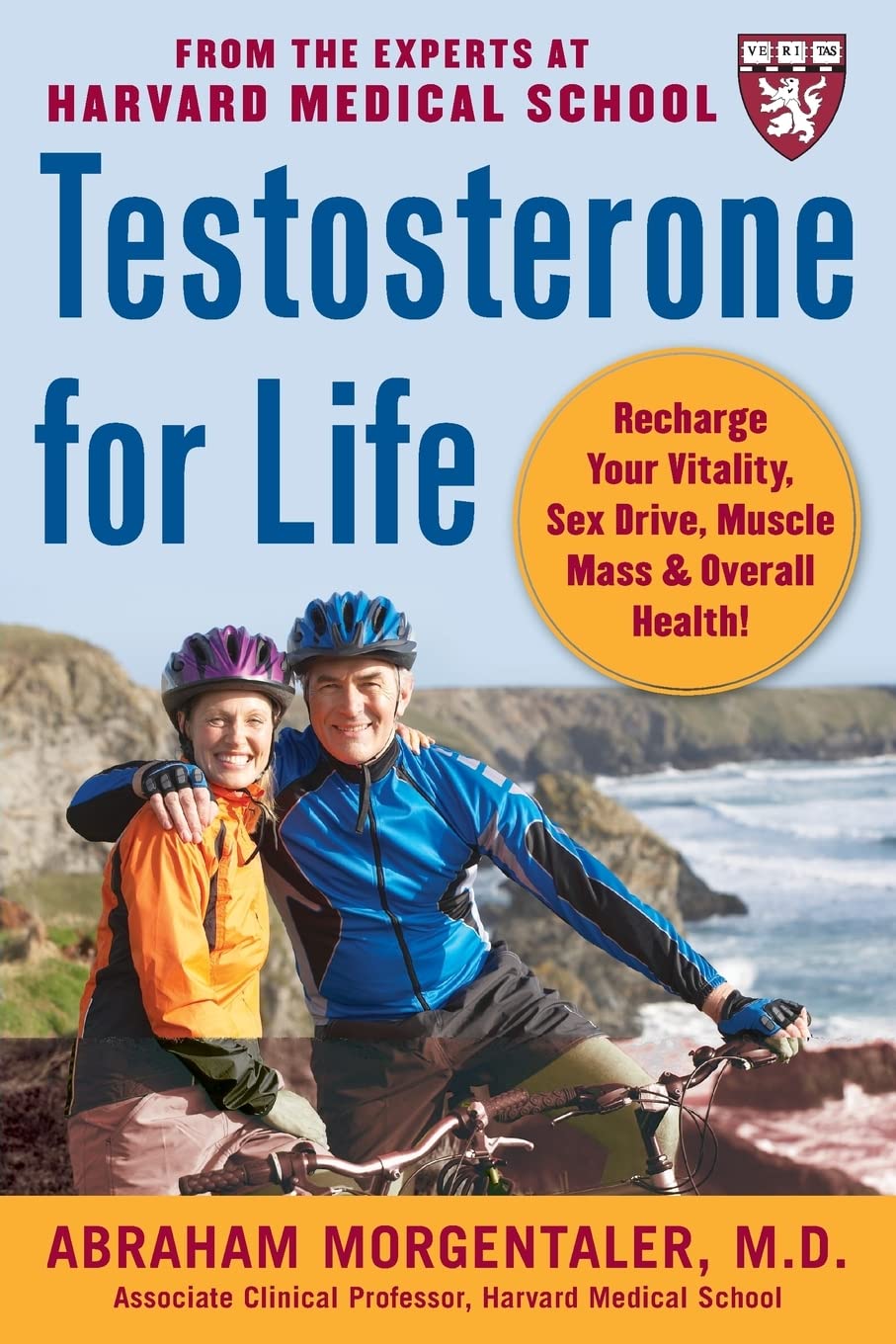 Testosterone for Life: Recharge Your Vitality, Sex Drive, Mu