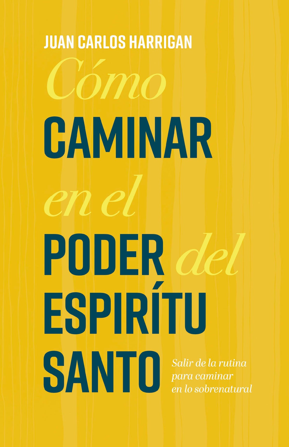 Cómo caminar en el poder del Espíritu Santo