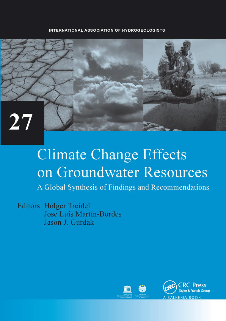 Climate Change Effects on Groundwater Resources (IAH - International Contributions to Hydrogeology)