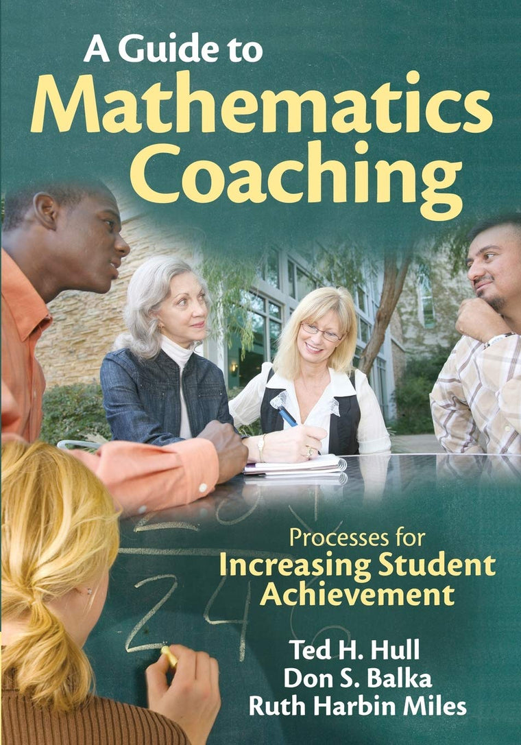 A Guide to Mathematics Coaching: Processes for Increasing Student Achievement