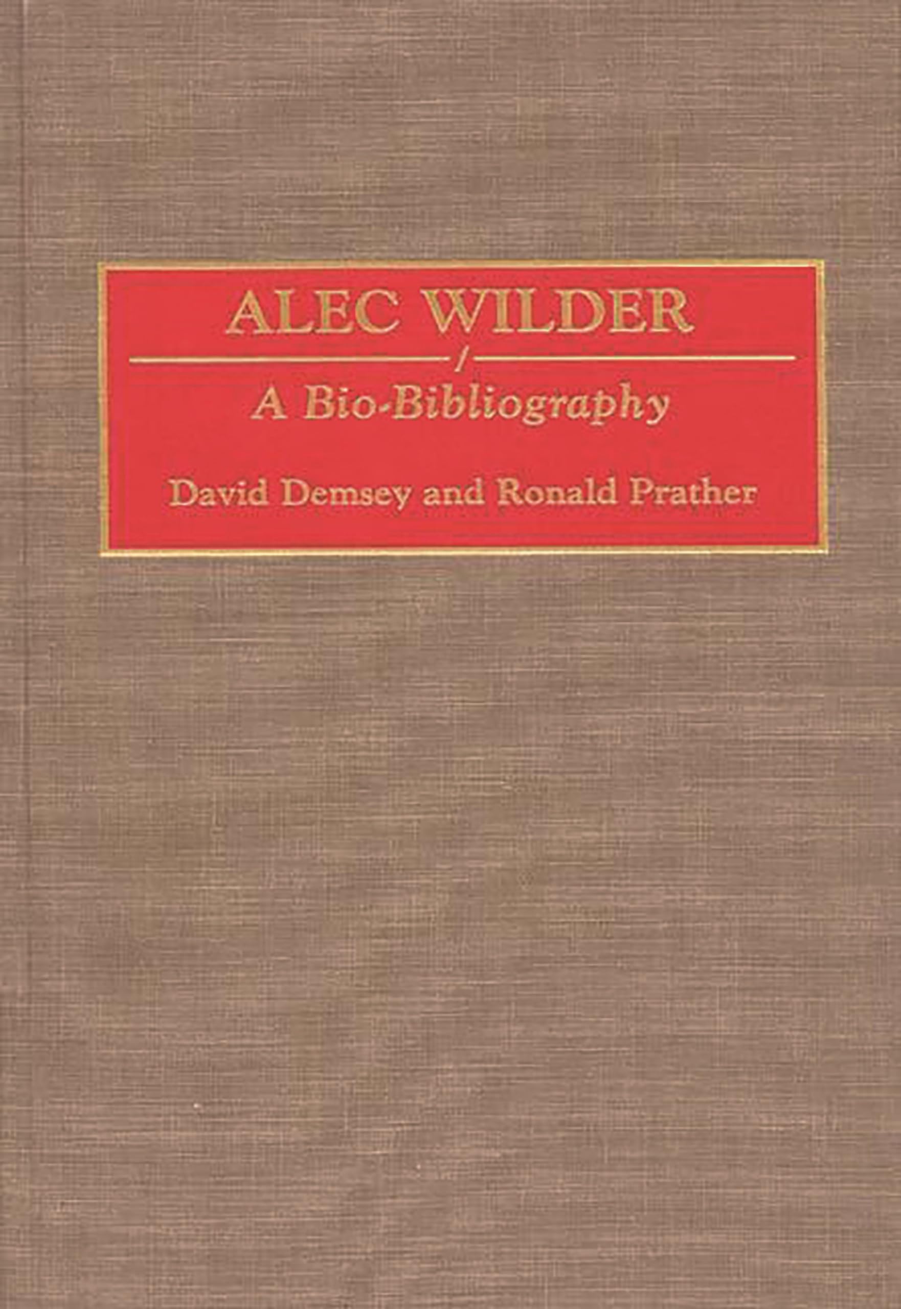 Alec Wilder: A Bio-Bibliography (Bio-Bibliographies in Music)