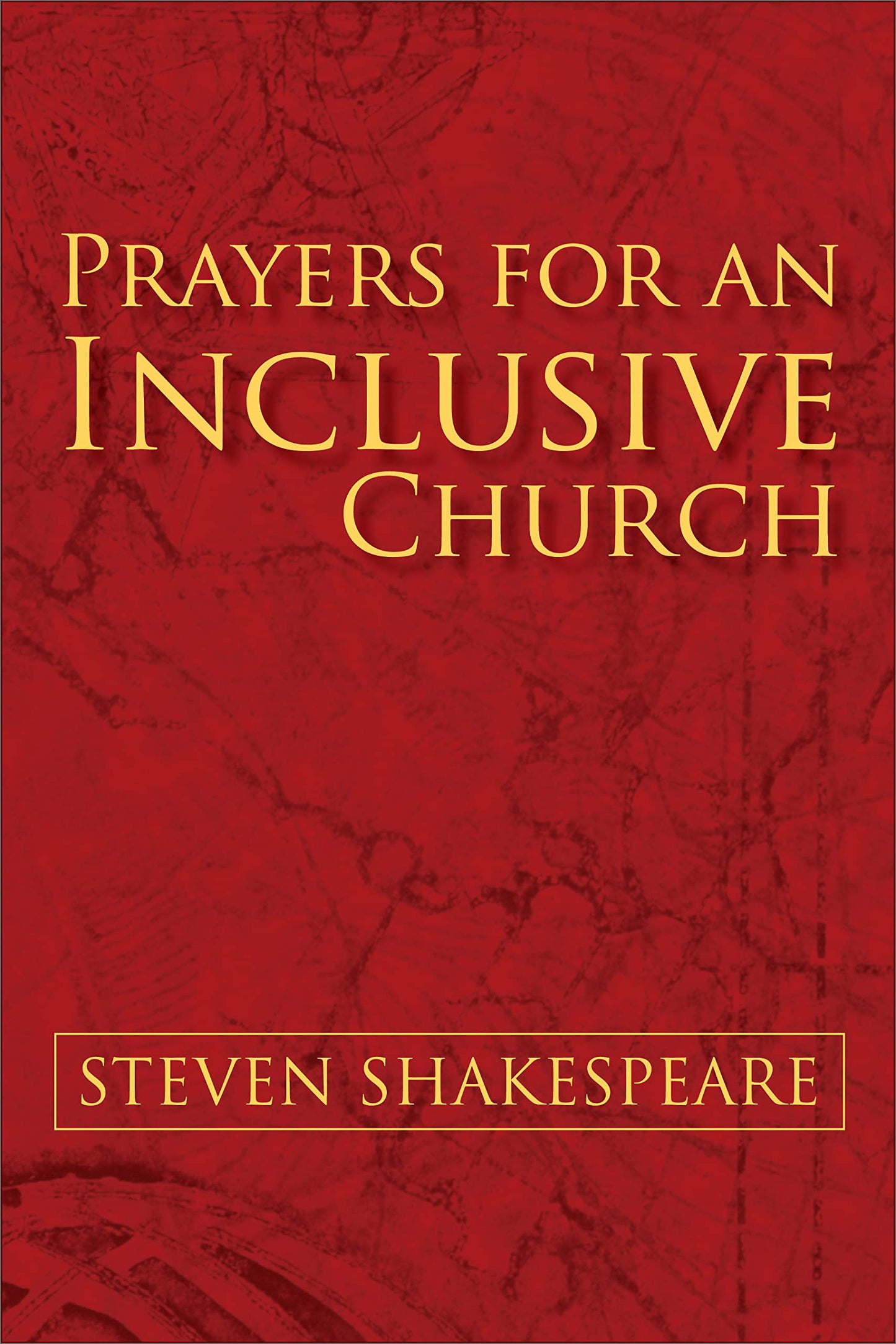 Prayers for an Inclusive Church by Shakespeare, Steven