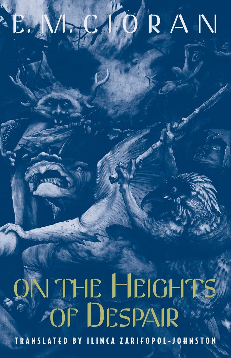 On the Heights of Despair by E. M. Cioran