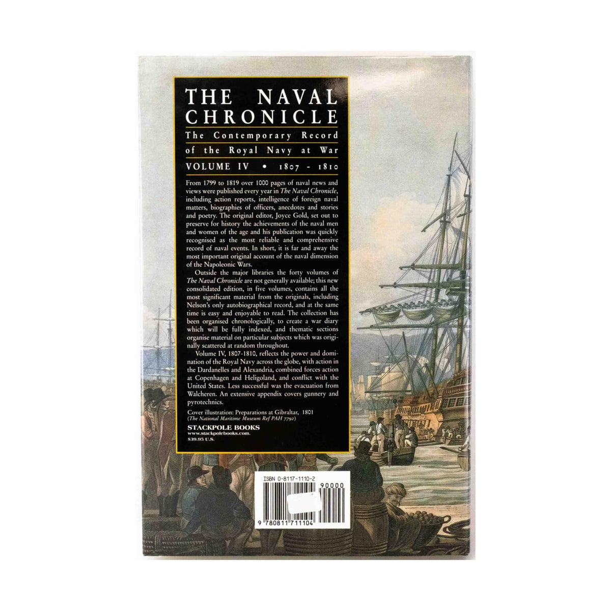 THE NAVAL CHRONICLE: The Contemporary Record of the Royal Navy at War, Volume IV: 1807-1810 (Volume 4)