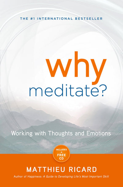 Why Meditate: Working with Thoughts and Emotions