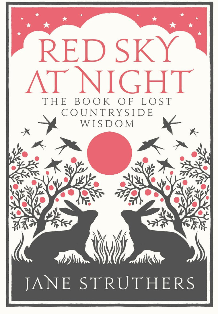 Red Sky at Night: The Book of Lost Countryside Wisdom