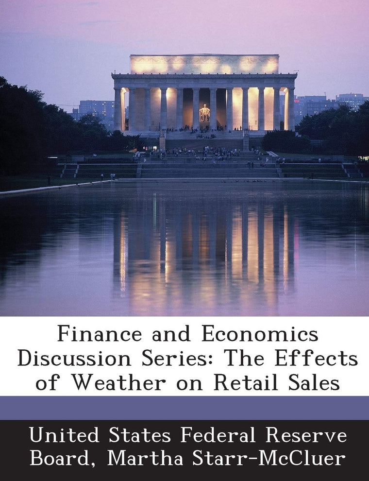 Finance and Economics Discussion Series: The Effects of Weather on Retail Sales