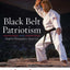 Black Belt Patriotism: How to Reawaken America