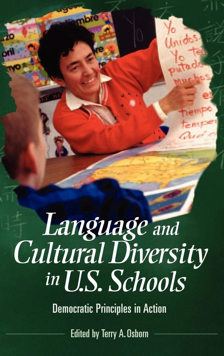 Language and Cultural Diversity in U.S. Schools: Democratic Principles in Action (Educate US)