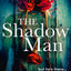 The Shadow Man: A gripping crime thriller from the bestselling author of the Perfect series