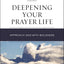 Deepening Your Prayer Life: Approach God with Boldness (Charles F. Stanley Bible Study Series)