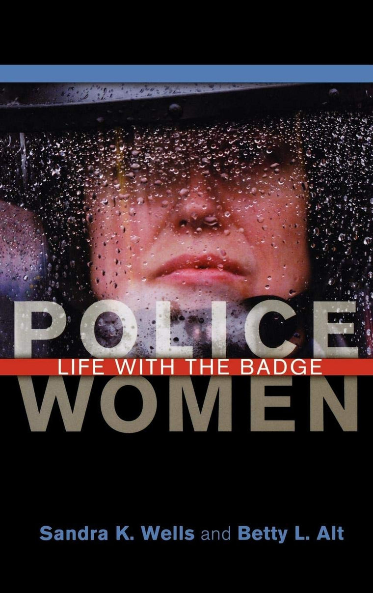 Police Women: Life with the Badge